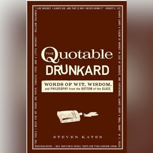 The Quotable Drunkard Book -Words of Wit Wisdom & Philosophy coffee table book